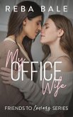 My Office Wife (Friends to Lovers, #11) (eBook, ePUB)