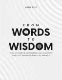 From Words to Wisdom: The Ultimate Handbook on ChatGPT and its Transformative Impact (eBook, ePUB) From Words to Wisdom: The Ultimate Handbook on ChatGPT and its Transformative Impact (eBook, ePUB)