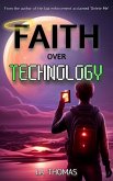 Faith Over Technology (A Digital Crisis) (eBook, ePUB)