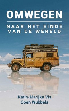 Omwegen: Naar het Einde van de Wereld (eBook, ePUB) - Vis, Karin-Marijke; Wubbels, Coen