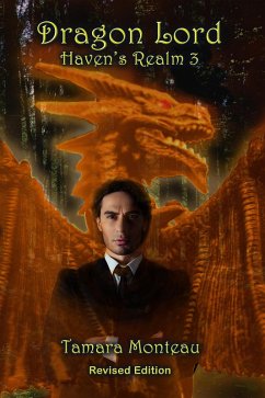 Dragon Lord (Haven's Realm, #3) (eBook, ePUB) - Monteau, Tamara