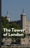 The Tower of London: The Haunted Past and Secrets of Royal Ghosts (eBook, ePUB)