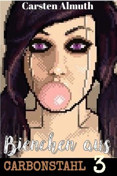 Cover Bienchen aus Carbonstahl #3 (PostAp Roadmovie, #3) (eBook, ePUB)