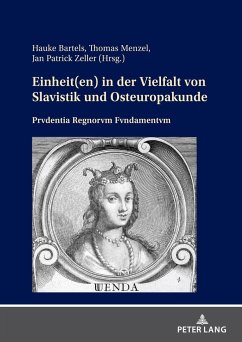 Einheit(en) in der Vielfalt von Slavistik und Osteuropakunde