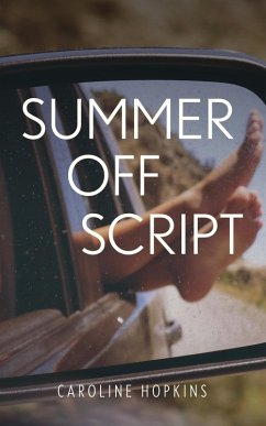 Summer Off Script (eBook, ePUB) - Hopkins, Caroline