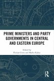 Prime Ministers and Party Governments in Central and Eastern Europe (eBook, ePUB)