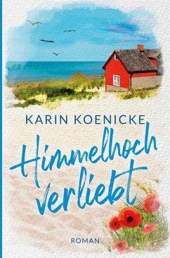 Himmelhoch verliebt - Koenicke, Karin