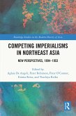 Competing Imperialisms in Northeast Asia (eBook, ePUB)