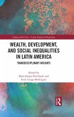 Wealth, Development, and Social Inequalities in Latin America (eBook, ePUB)
