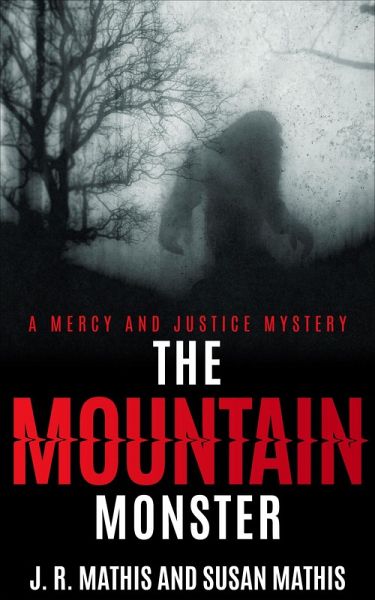 The Mountain Monster (The Mercy and Justice Mysteries, #17) (eBook, ePUB)