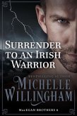 Surrender to an Irish Warrior (MacEgan Brothers, #6) (eBook, ePUB)