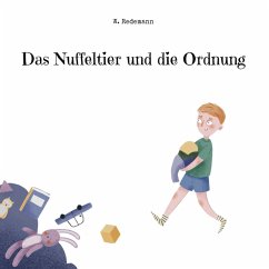 Das Nuffeltier und die Ordnung (eBook, ePUB) - Redemann, W.