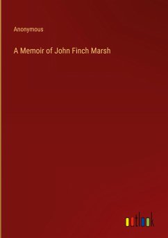 A Memoir of John Finch Marsh - Anonymous