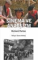 Sinema ve Anarsizm - Porton, Richard