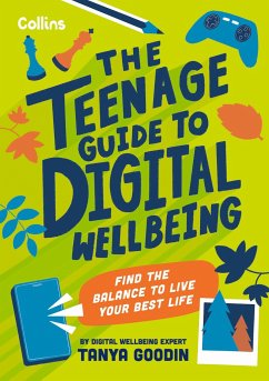 The Teenage Guide to Digital Wellbeing - Goodin, Tanya;Collins Kids