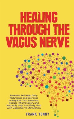 Healing Through The Vagus Nerve - Tenny, Frank