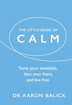 The Little Book of Calm - Balick, Dr Aaron