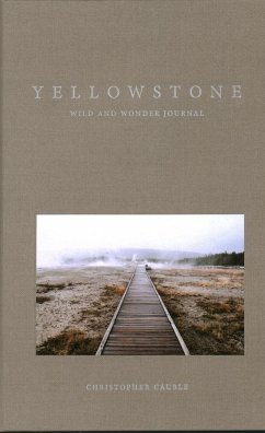 Yellowstone Wild and Wonder Journal - Cauble, Christopher