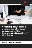 Cracking down on the plundering of mining resources in the Democratic Republic of the Congo