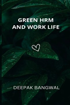 Green Hrm and Work Life - Bangwal, Deepak