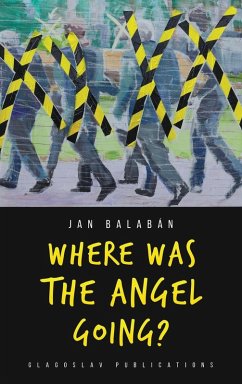 Where Was the Angel Going? - Balabán, Jan