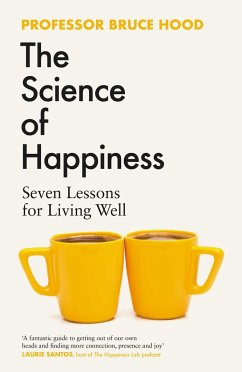 The Science of Happiness - Hood, Bruce