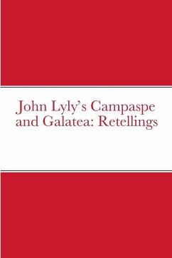 John Lyly's Campaspe and Galatea - Bruce, David