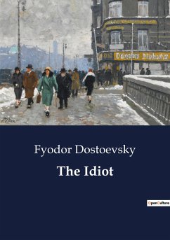 The Idiot - Dostoevsky, Fyodor