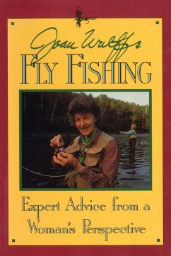 Joan Wulff's Fly Fishing - Wulff, Joan