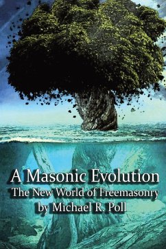 A Masonic Evolution - Poll, Michael R.