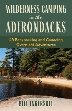 Wilderness Camping in the Adirondacks - Ingersoll, Bill