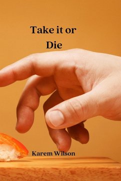 Take it or Die - Wilson, Karem