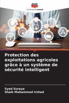 Protection des exploitations agricoles grâce à un système de sécurité intelligent - Suraya, Syed;Irshad, Shaik Mohammad