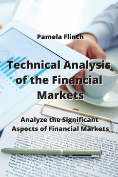 Technical Analysis of the Financial Markets - Flinch, Pamela