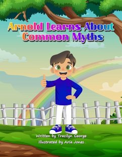 Arnold Learns About Common Myths - George, Tracilyn