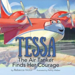 Tessa The Air Tanker Finds Her Courage - Victor, Rebecca