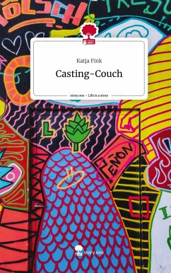 Casting-Couch. Life is a Story - story.one - Fink, Katja