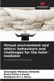 Virtual environment and ethics: behaviours and challenges for the tutor-mediator