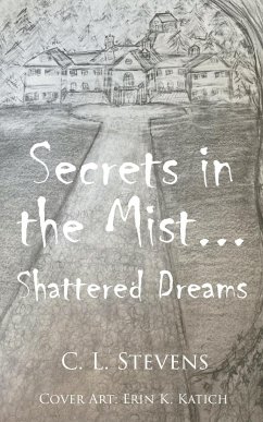 Secrets in the Mist... - Stevens, C. L.