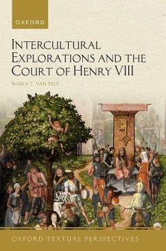 Intercultural Explorations and the Court of Henry VIII - van Pelt, Nadia T. (Lecturer, Lecturer, Delft University of Technolo