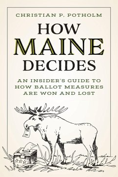 How Maine Decides - Potholm, Christian P.