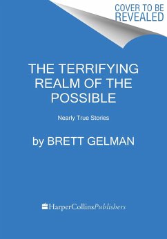 The Terrifying Realm of the Possible - Gelman, Brett