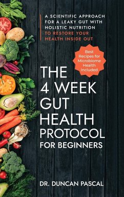 The 4-Week Gut Health Protocol for Beginners - Pascal, Duncan