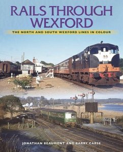 Rails Through Wexford - Beaumont, Jonathan; Carse, Barry