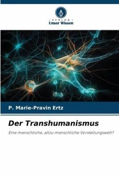 Der Transhumanismus - ERTZ, P. Marie-Pravin