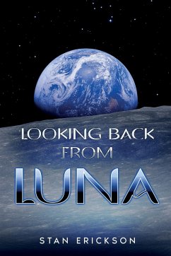 Looking Back From Luna - Erickson, Stan