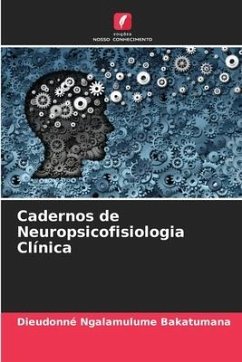 Cadernos de Neuropsicofisiologia Clínica - NGALAMULUME BAKATUMANA, Dieudonné