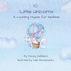 10 Little Unicorns: A counting rhyme for bedtime. - Vanblaere, Stacey