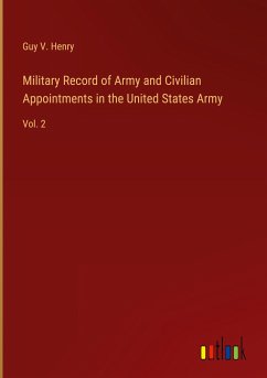 Military Record of Army and Civilian Appointments in the United States Army