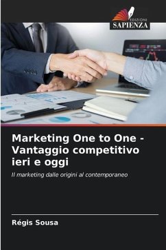 Marketing One to One - Vantaggio competitivo ieri e oggi - Sousa, Régis
